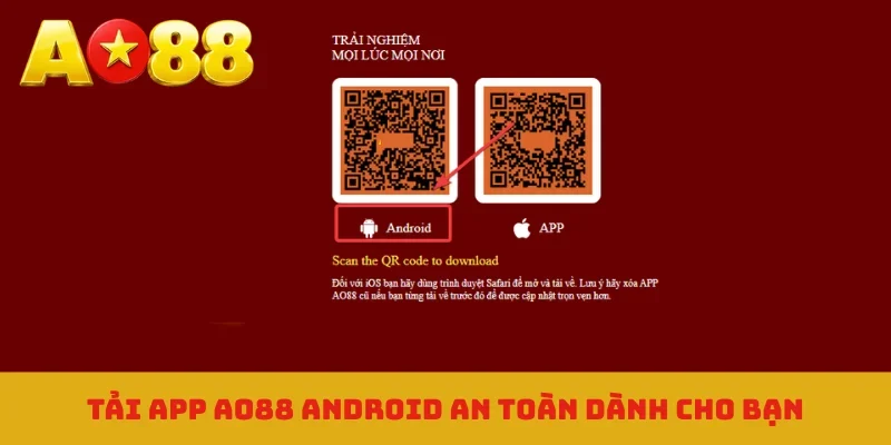 Tải app AO88 Android an toàn dành cho bạn
