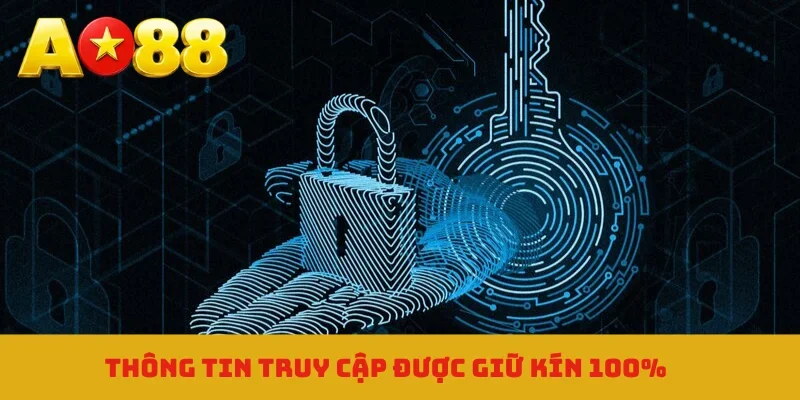 Thông tin truy cập được giữ kín 100%